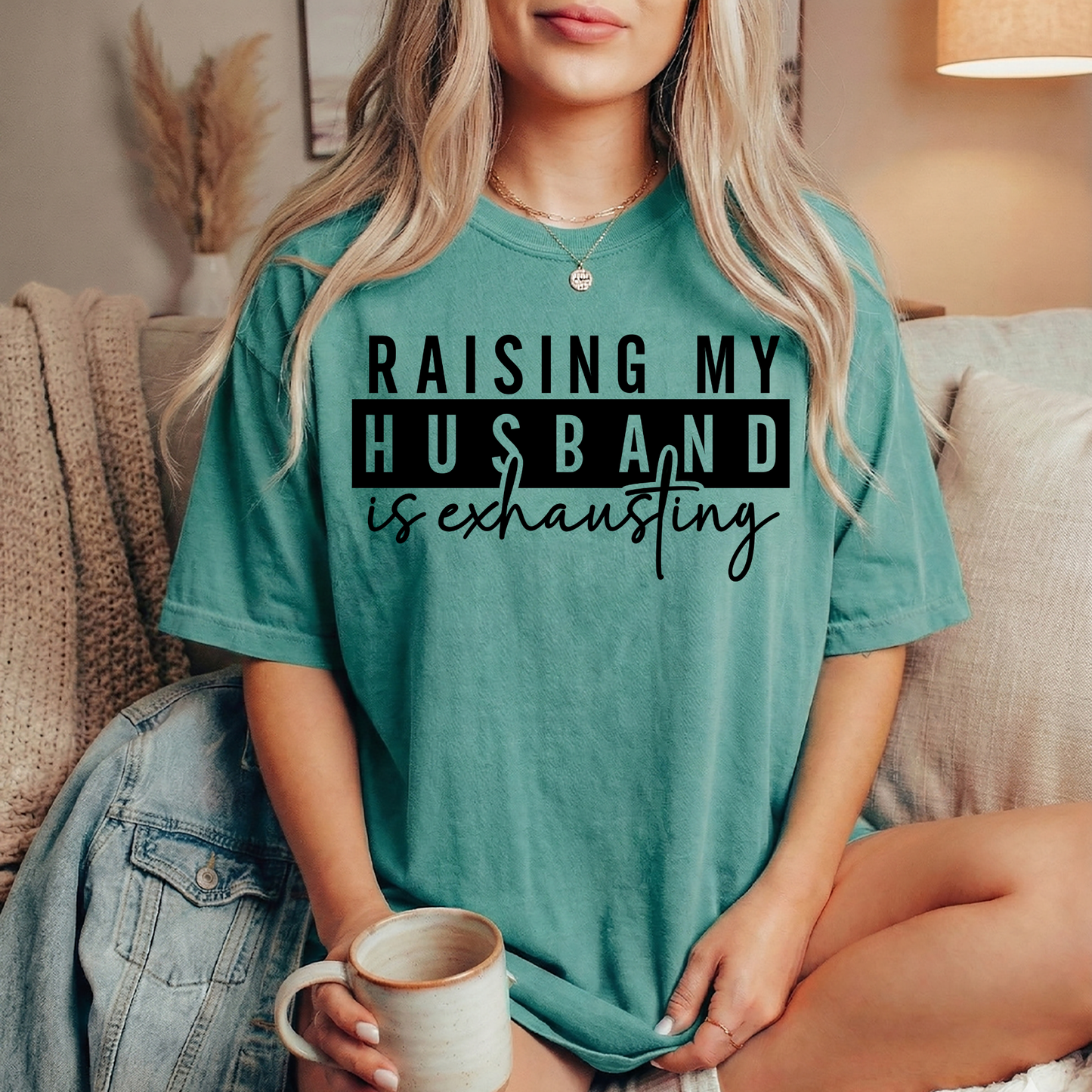 Raising my hudband, funny t-shirt, exhausting, witty t-shirt,  t-shirt, sarcastic, sarcastic quote, funny apparel, witty aparel, funny apparel