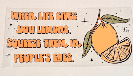 Life Gives You Lemons
